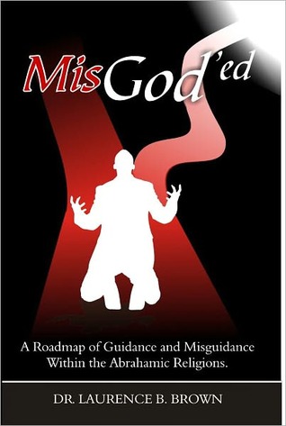MisGod'ed: A Roadmap of Guidance and Misguidance in the Abrahamic Religions