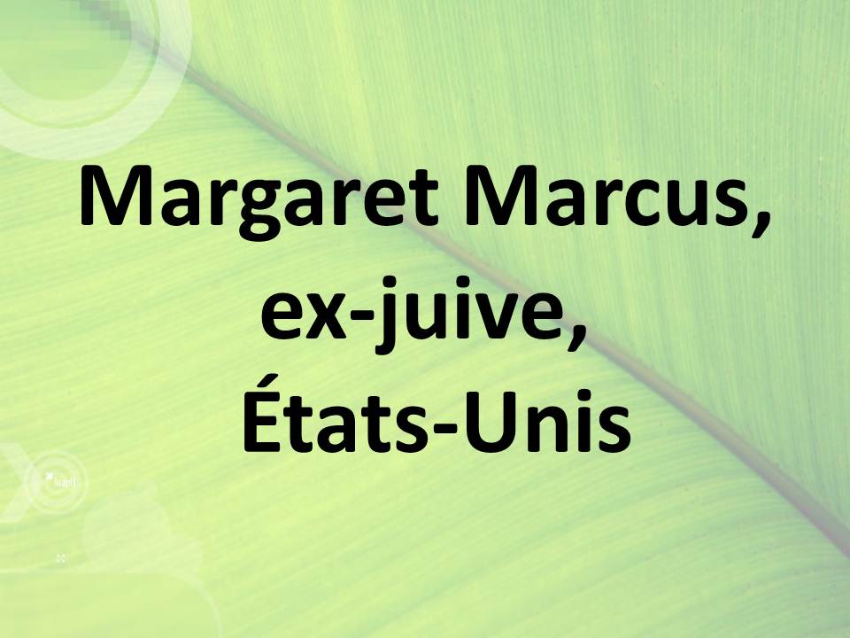 Margaret Marcus, ex-juive, États-Unis