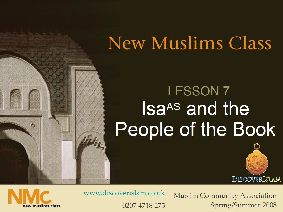 New Muslim Class - LESSON 7 Isa and the People of the Book
