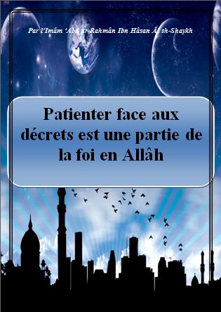 Patienter face aux décrets est une partie de la foi en Allâh