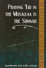 Praying Eid in the Musallaa is the Sunnah
