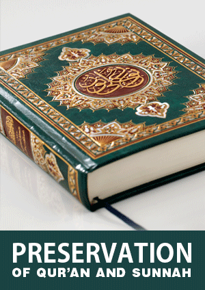 Preservation of Qur’an and Sunnah
