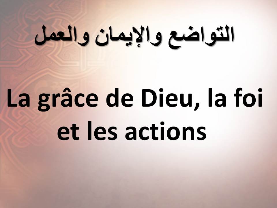 La grâce de Dieu, la foi et les actions 