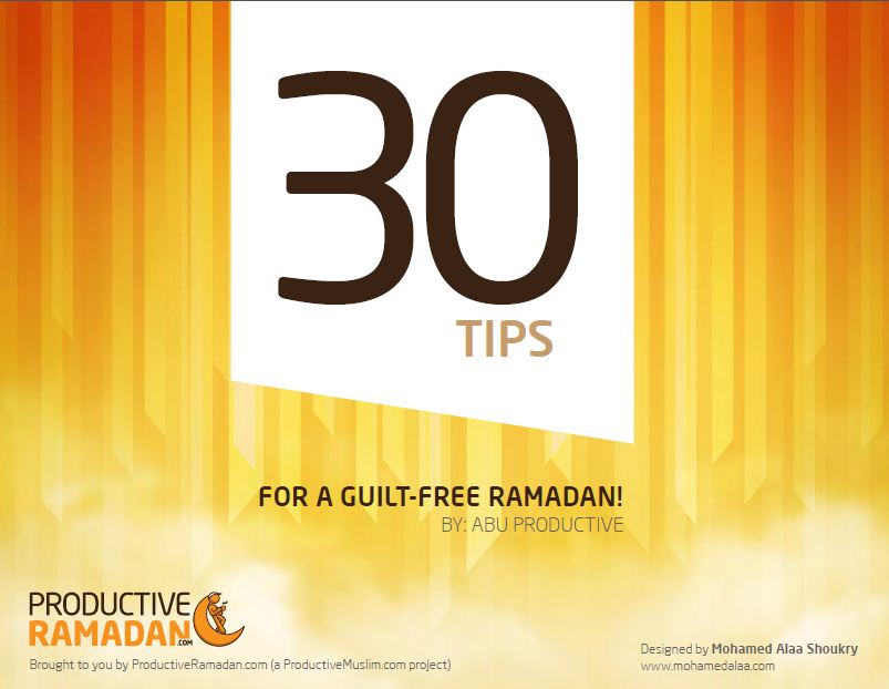 30 Tips for a Guilt-Free Ramadan
