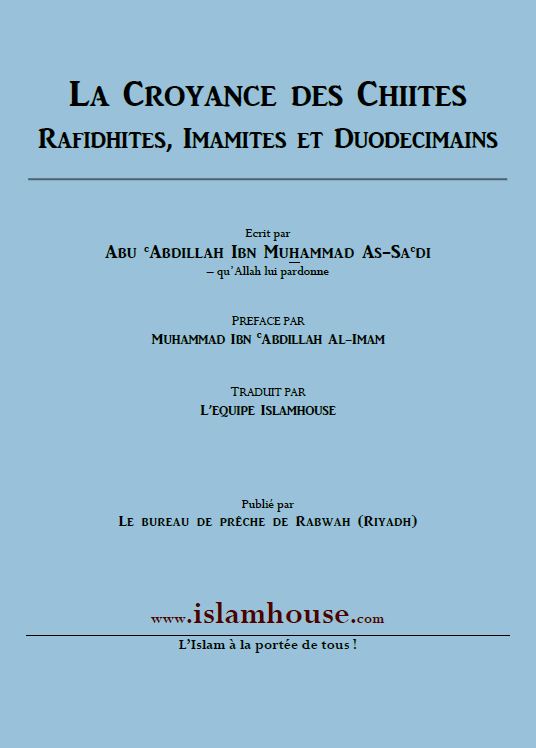 La croyance des Chiites, Rafidhites, Imamites et Duodécimains