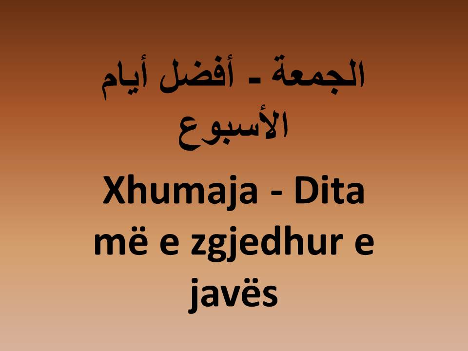 Xhumaja - Dita më e zgjedhur e javës