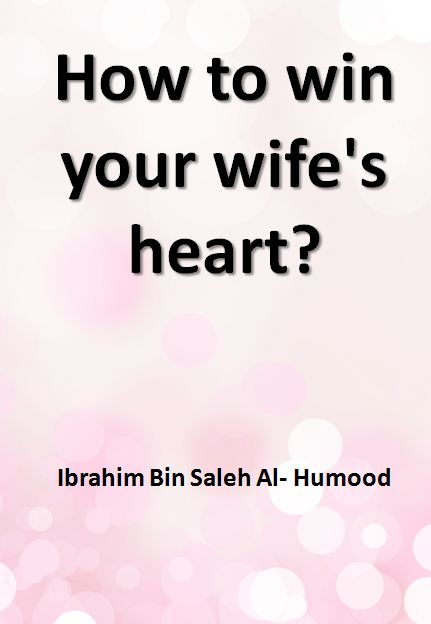 How to win your wife’s heart?