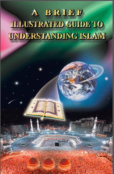 A BRIEF ILLUSTRATED GUIDE TO UNDERSTANDING ISLAM
