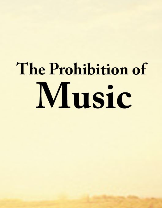 The Prohibition of Music