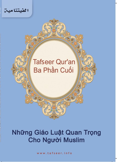 Tafseer Qur’an Ba Phần Cuổi Những Giáo Luật Quan Trọng Cho Người Muslim