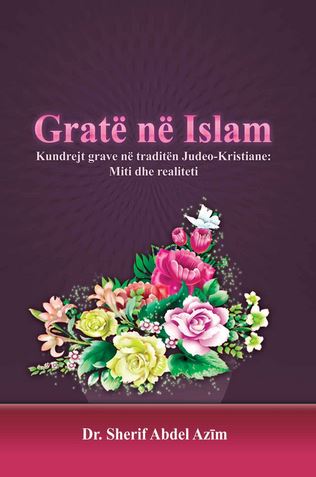 Gratë Në IslamKUNDREJT GRAVE NË TRADITËN JUDEO-KRISTIANE:MITI & REALITETI 