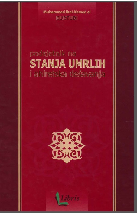 Podsjetnik na stanja umrlih i ahiretska dešavanja - uz izvod hadisa - 2