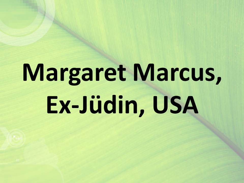 Margaret Marcus, Ex-Jüdin, USA
