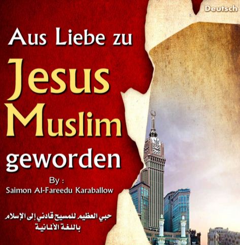 De aus liebe zu jesus muslim geworden