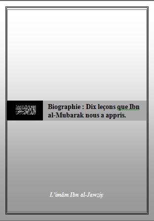 Biographie : Dix leçon que Ibn al-Mubarak nous appris