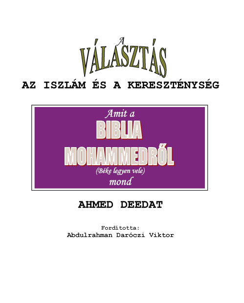 Amit a BIBLIA MOHAMMEDRŐL (Béke legyen vele) mond 