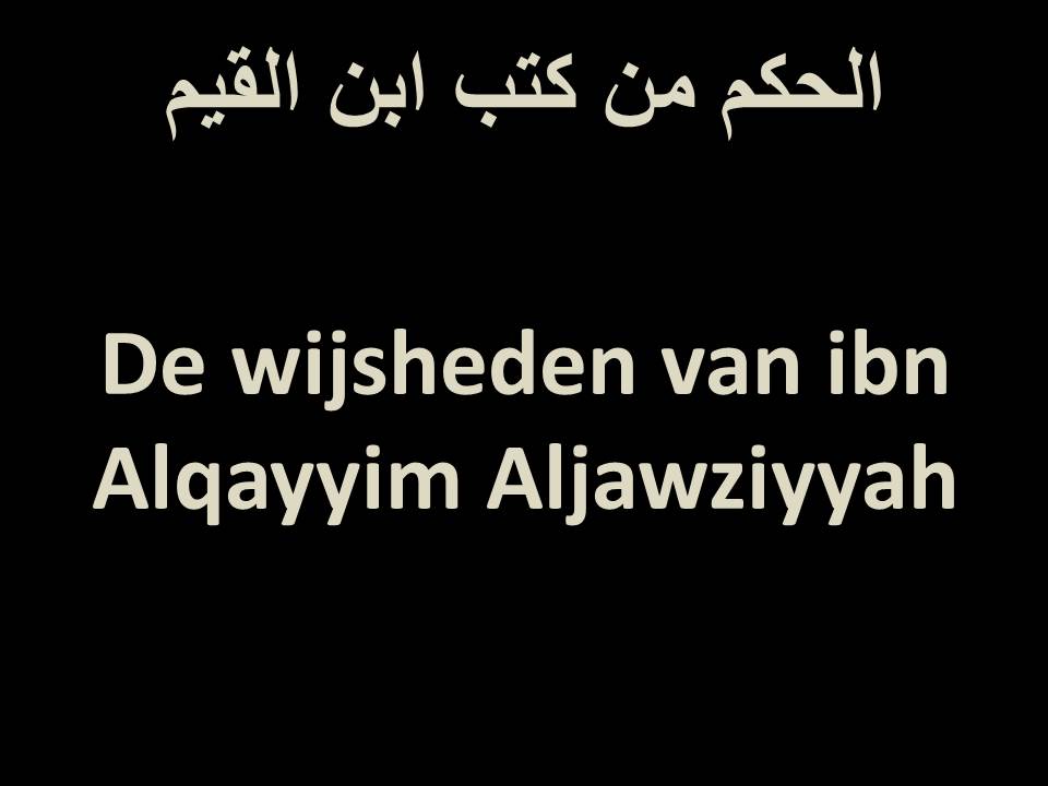 De wijsheden van ibn Alqayyim Aljawziyyah