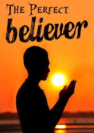 The Perfect Believer