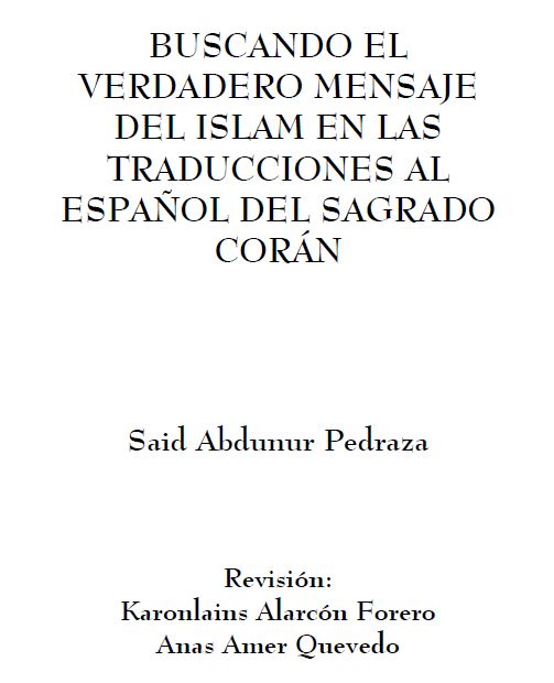 Buscando el verdadero mensaje del Islam en las traducciones al Español del Sagrado Corán