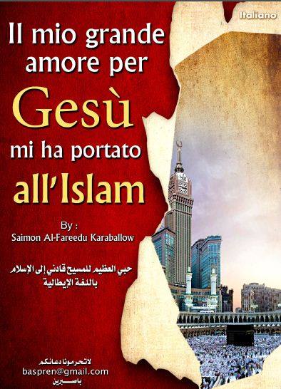 Il mio grande amore per gesù mi ha portato all'islam