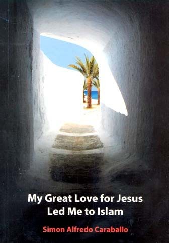 Dragostea mea pentru Iisus m-a condus la islam