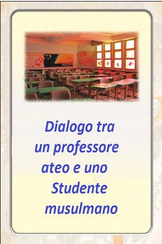 Dialogo tra un professore ateo e uno studente musulmano