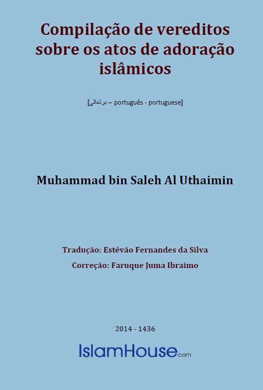 Compilação de vereditos sobre os atos de adoração islâmicos