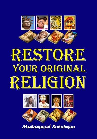 Restore Your original Religion 