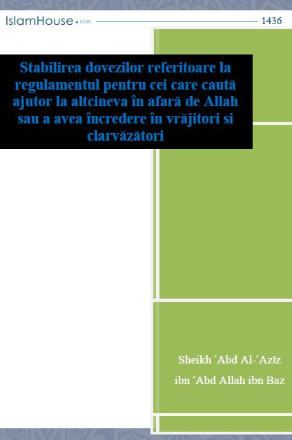 Stabilirea dovezilor referitoare la regulamentul pentru cei care caută ajutor la altcineva în afară de Allah sau a avea încredere în vrăjitori si clarvăzători